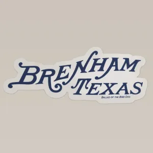 Shop Sticker | Brenham Texas | Ballad of the Bird Dog