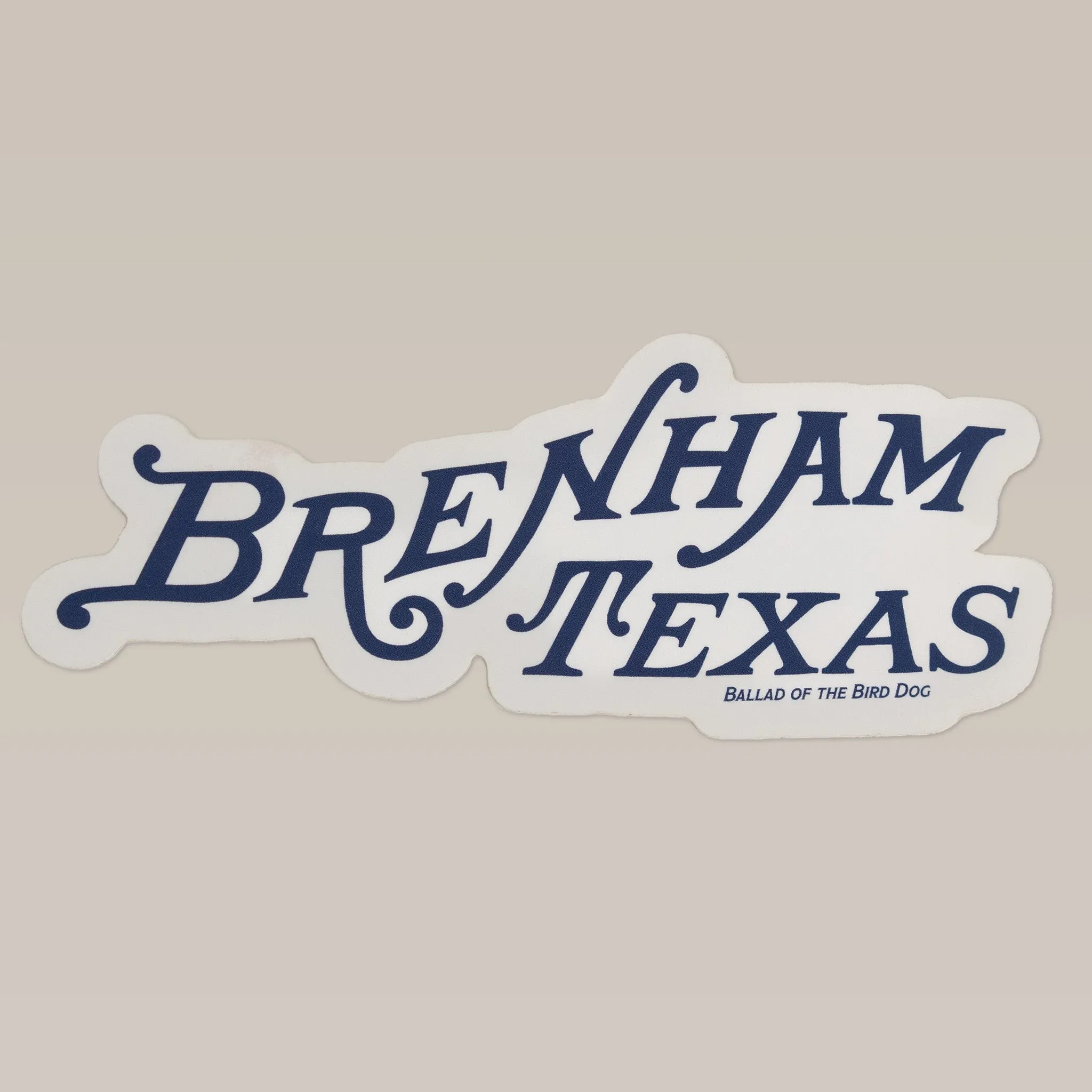 Shop Sticker | Brenham Texas | Ballad of the Bird Dog